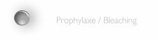 Prophylaxe / Bleaching